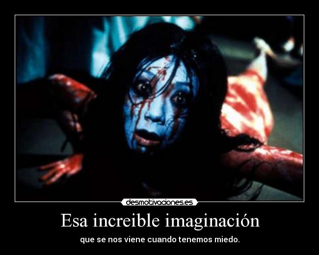 Esa increible imaginación -