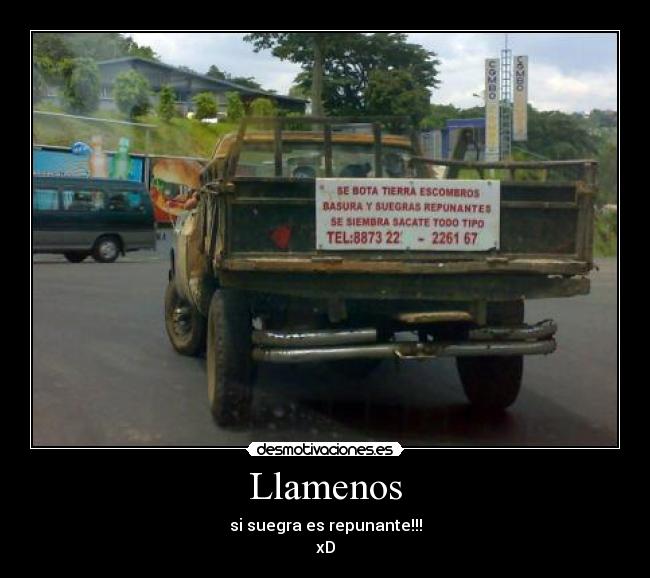 Llamenos - si suegra es repunante!!!
xD