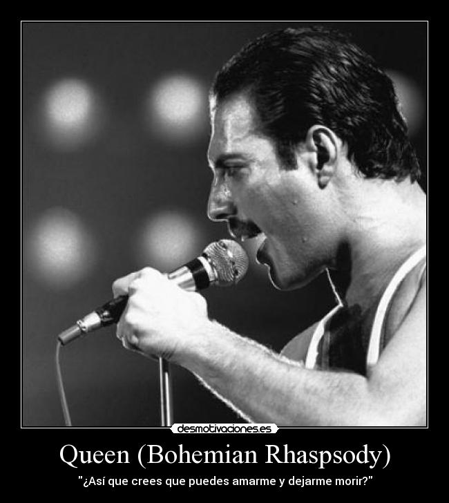 Queen (Bohemian Rhaspsody) -