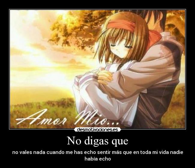 No digas que - 