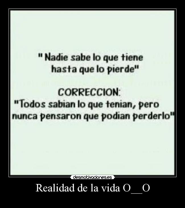 Realidad de la vida O__O -