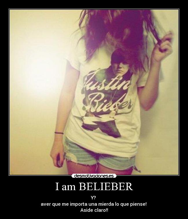 I am BELIEBER - 