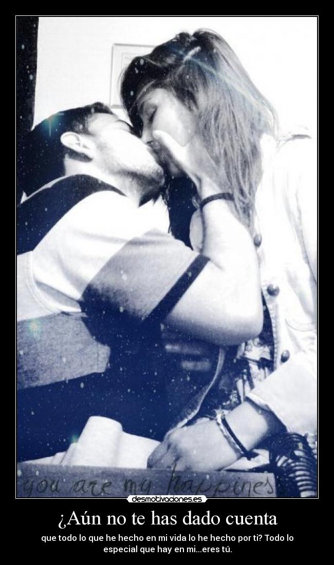 ¿Aún no te has dado cuenta -