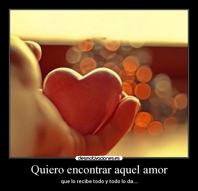 Quiero encontrar aquel amor - 