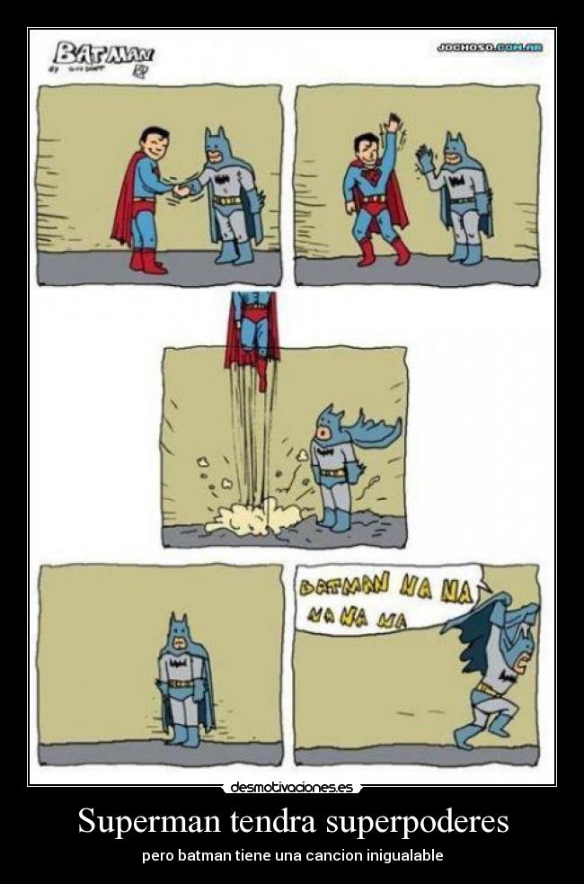 Superman tendra superpoderes - pero batman tiene una cancion inigualable