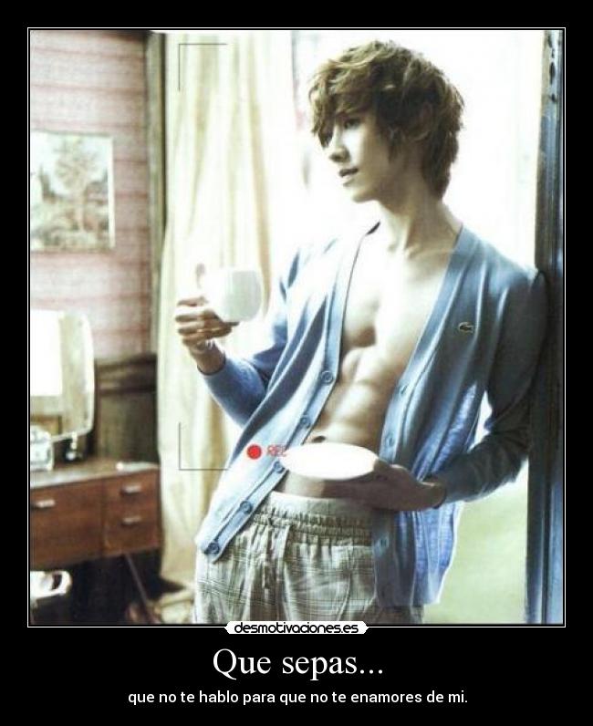 Que sepas... -