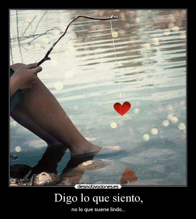 Digo lo que siento, - 