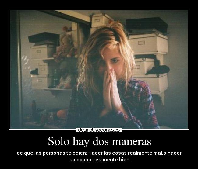 Solo hay dos maneras -