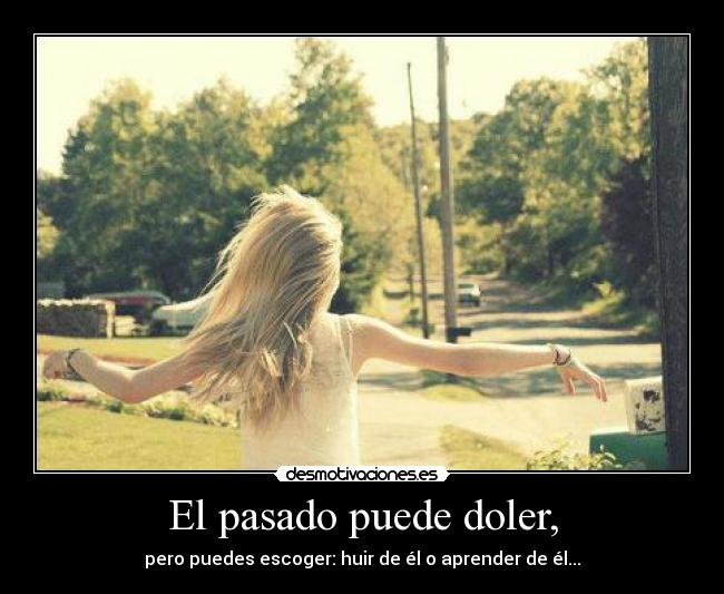 El pasado puede doler, - 
