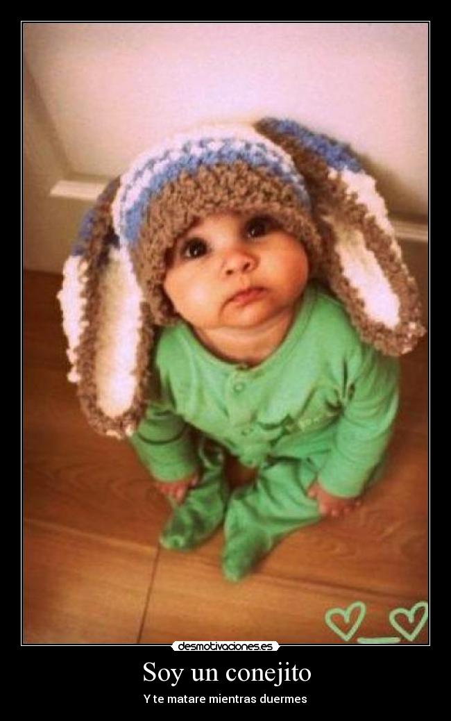 Soy un conejito - Y te matare mientras duermes