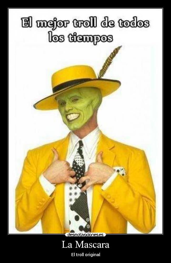 La Mascara - El troll original