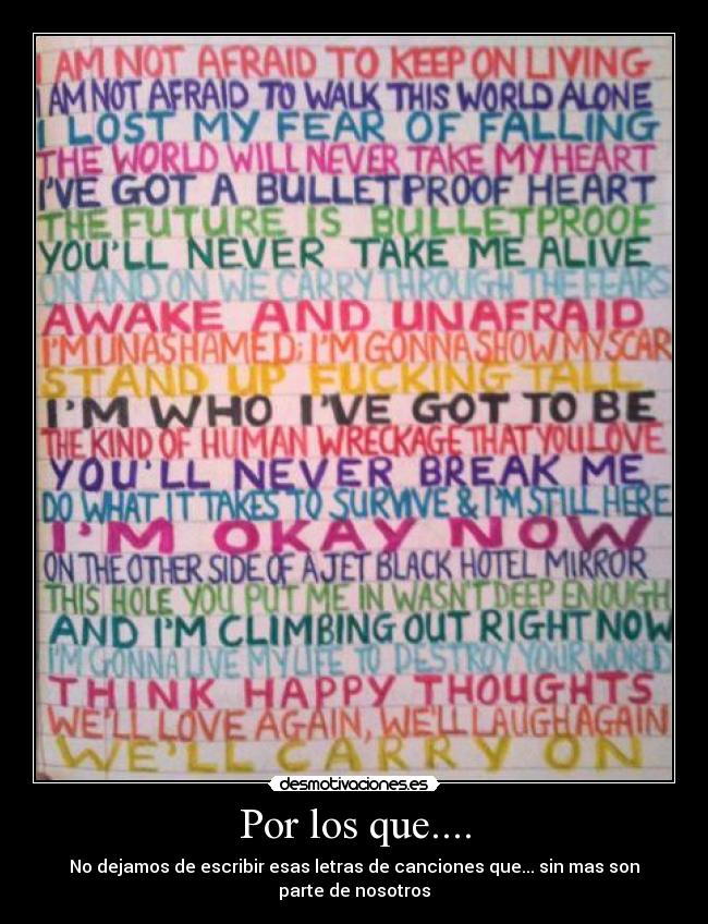 Por los que.... - No dejamos de escribir esas letras de canciones que... sin mas son parte de nosotros