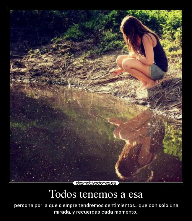 Todos tenemos a esa -