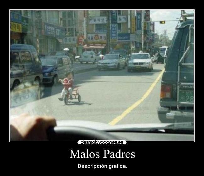 Malos Padres - Descripción grafica.