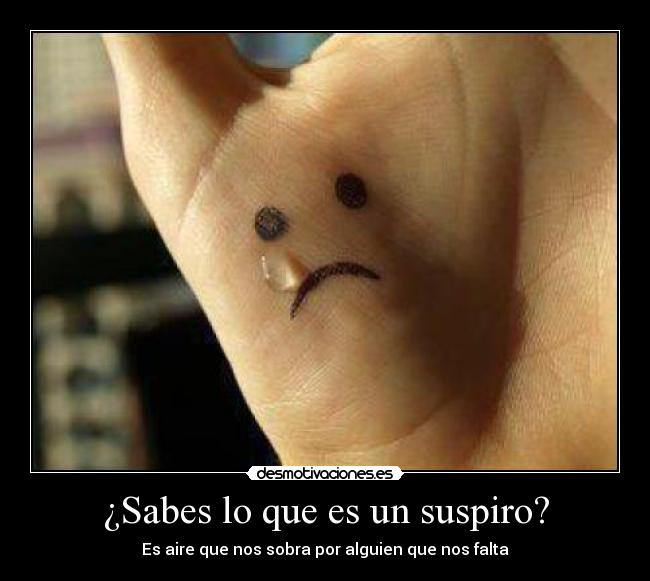 ¿Sabes lo que es un suspiro? - 