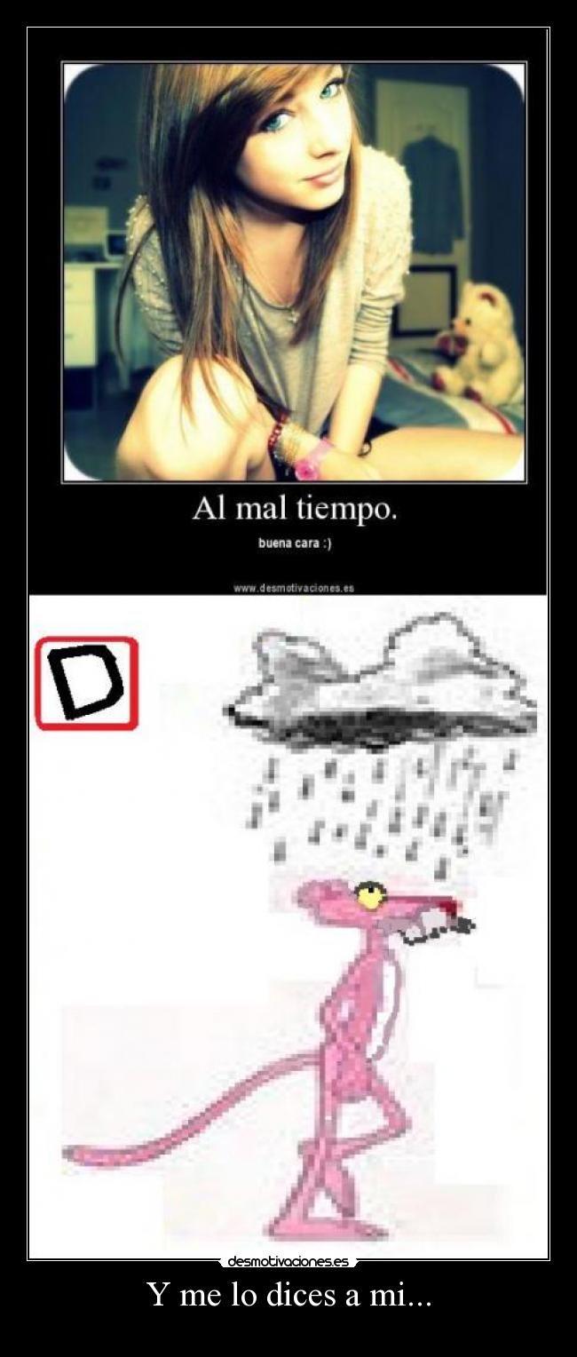 Y me lo dices a mi... -