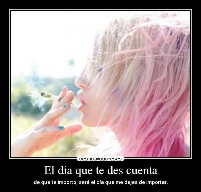 El día que te des cuenta -