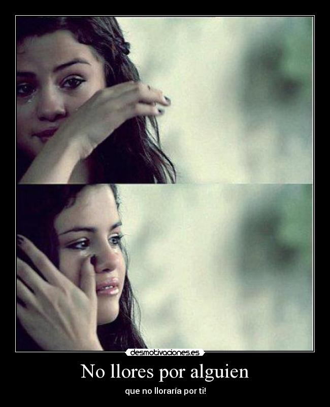 No llores por alguien -