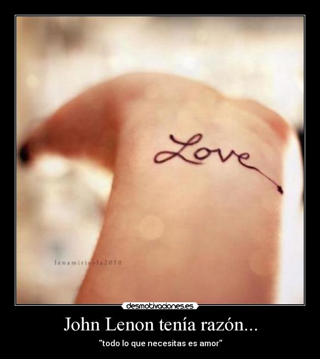 John Lenon tenía razón... - todo lo que necesitas es amor