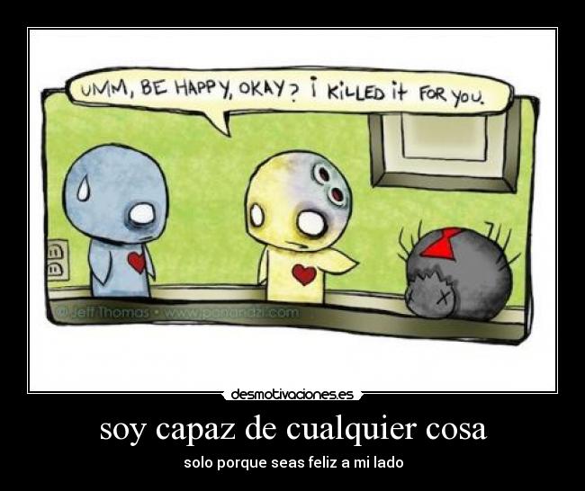 soy capaz de cualquier cosa -