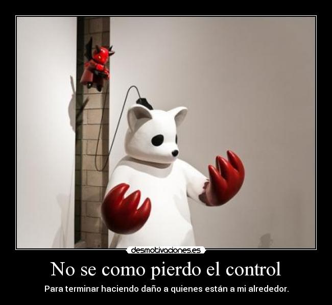 No se como pierdo el control - 