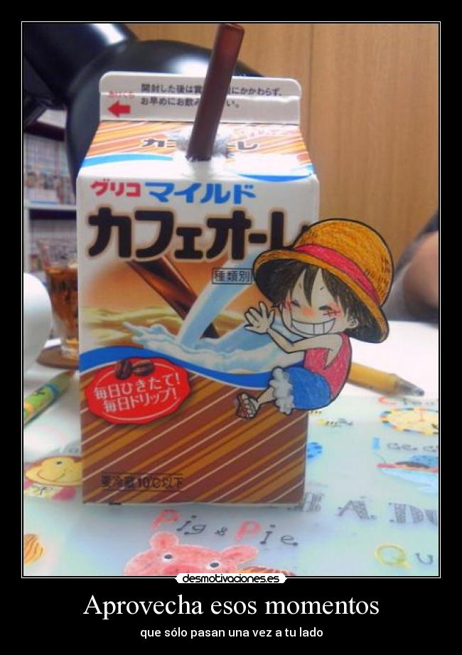 carteles one piece luffy paper child batido aprovechar esos momentos solo pasar una vez por lado desmotivaciones