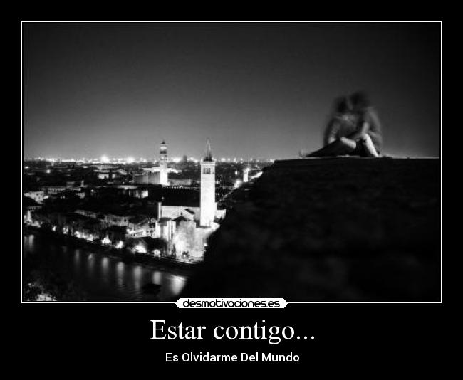 Estar contigo... -