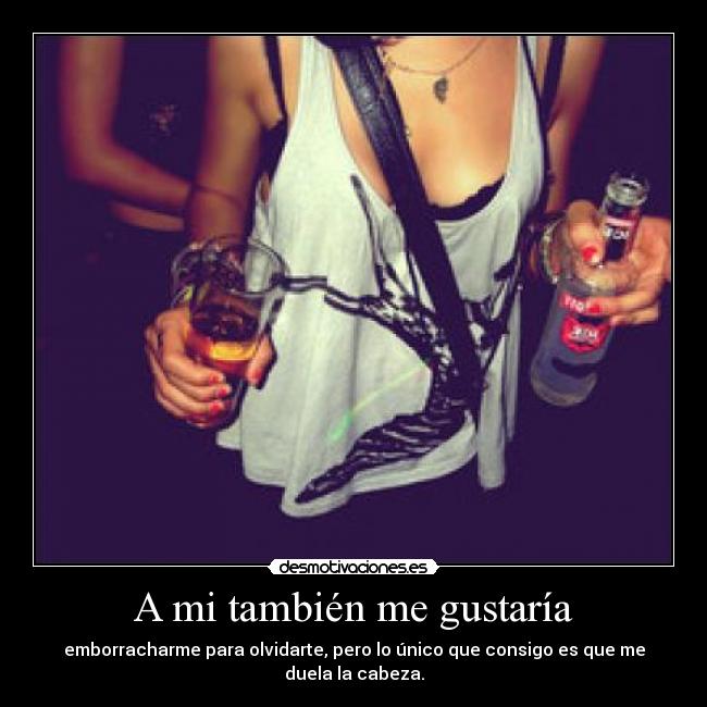 A mi también me gustaría -