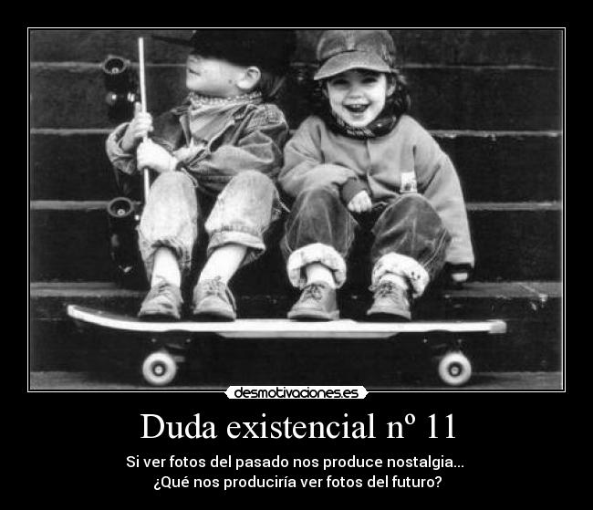 Duda existencial nº 11 -