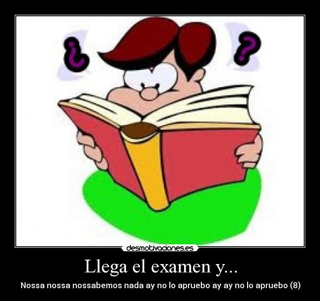 Llega el examen y... -