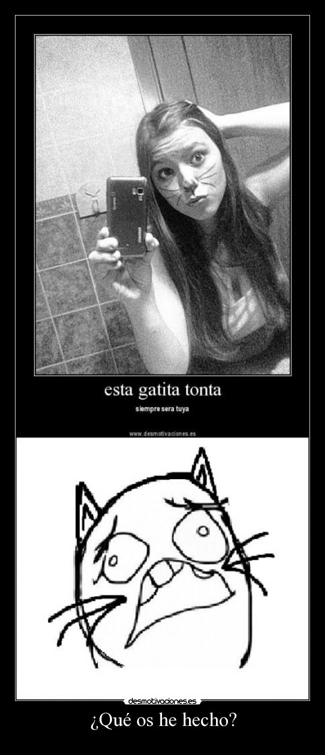 ¿Qué os he hecho? -