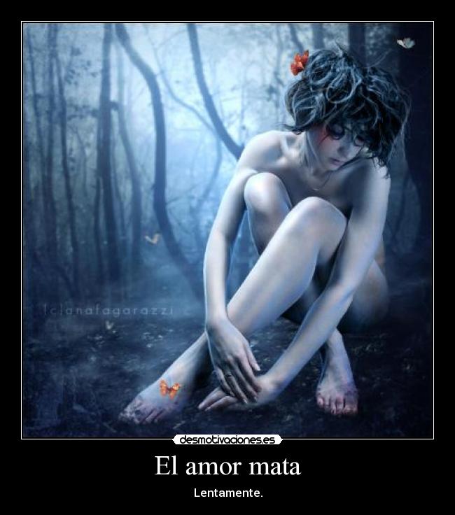 El amor mata - 