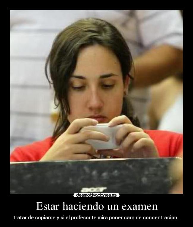 Estar haciendo un examen -