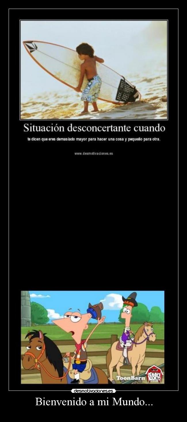 Bienvenido a mi Mundo... -