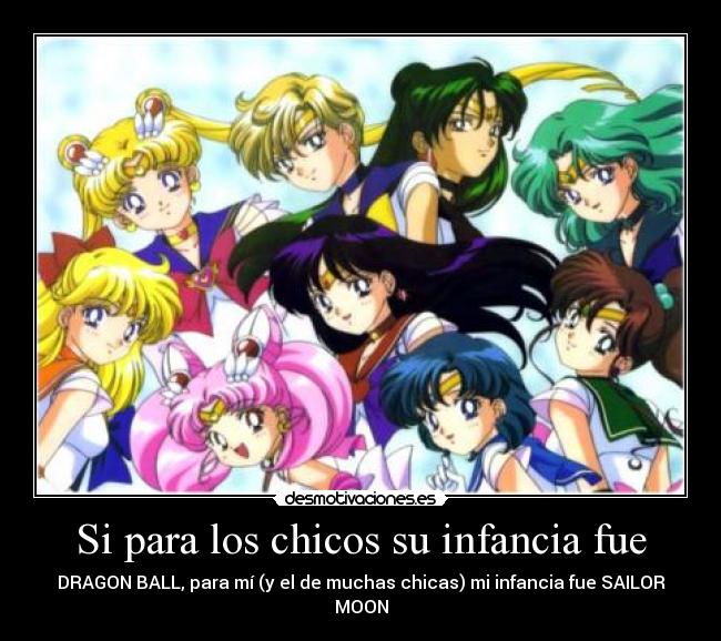 carteles infancia sailor moon dragon ball infancia anos ninez desmotivaciones