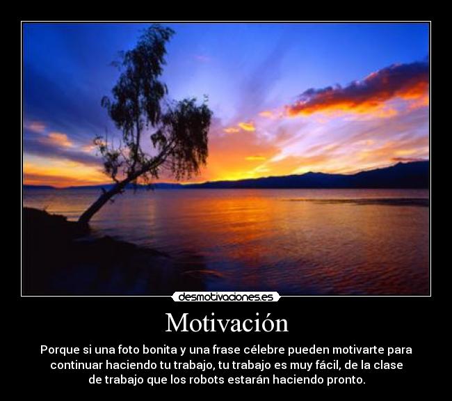 carteles motivacion trabajo robots desmotivaciones