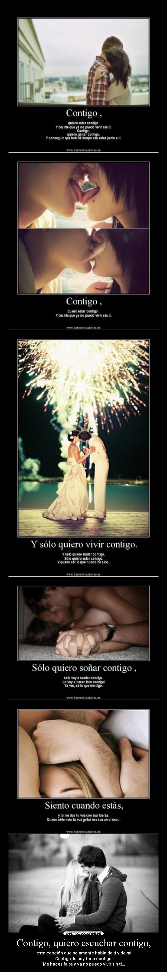 Contigo, quiero escuchar contigo, - 