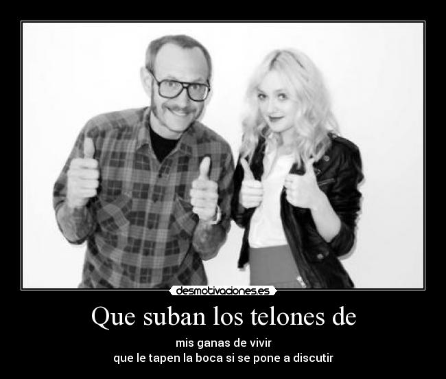 Que suban los telones de -