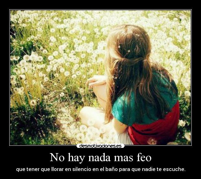 No hay nada mas feo -