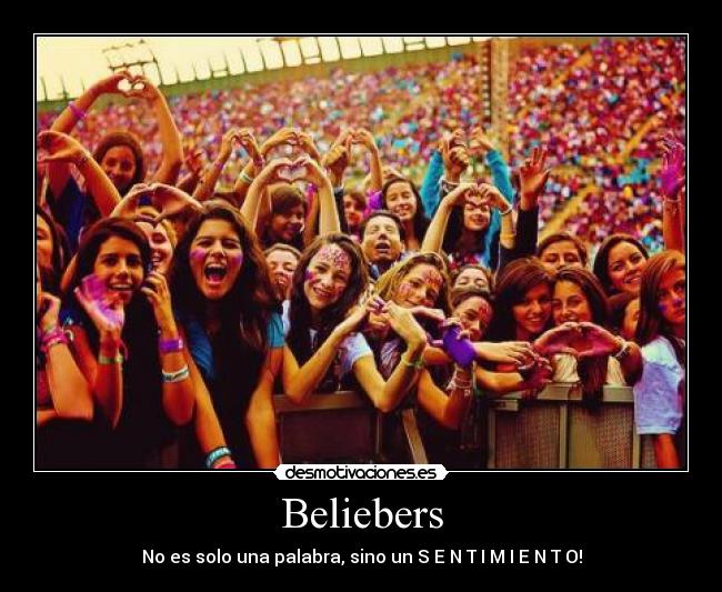 Beliebers - No es solo una palabra, sino un S E N T I M I E N T O!