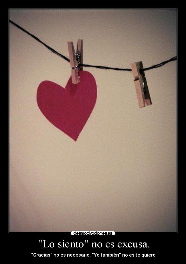 carteles siento excusa gracias necesario tambien quiero desmotivaciones