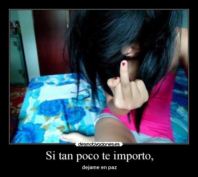 Si tan poco te importo, - 