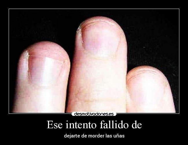 Ese intento fallido de -