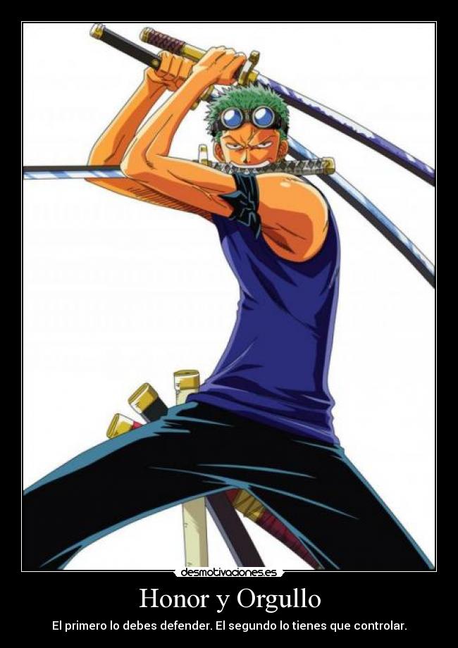 carteles roronoa zoro zorro ronoa one piece anime moca honor orgullo desmotivaciones