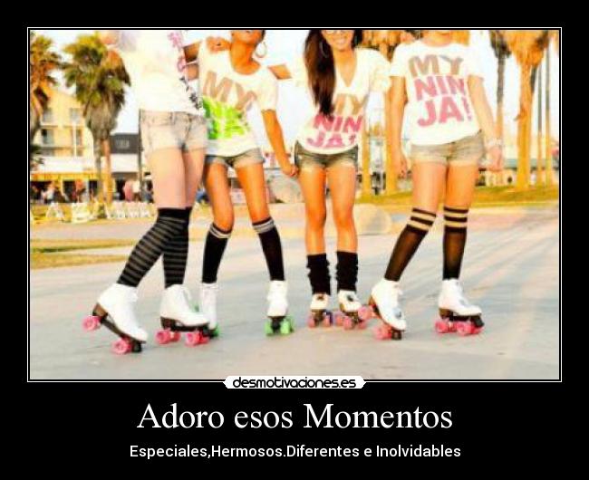 Adoro esos Momentos -