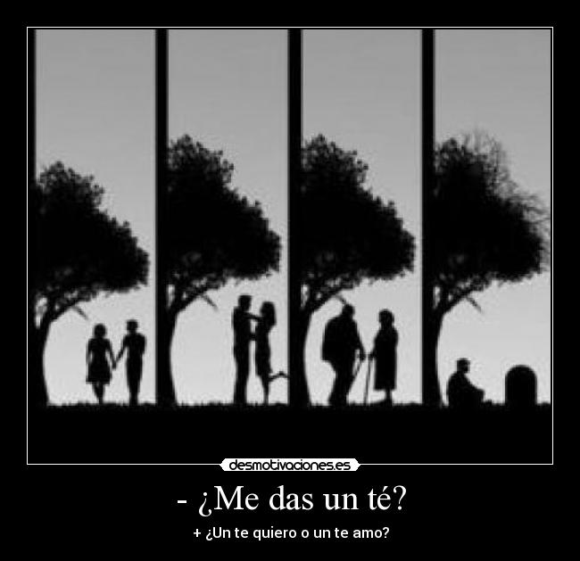 - ¿Me das un té? - 