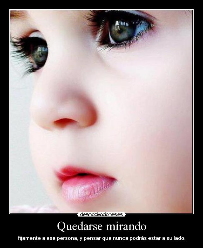 Quedarse mirando -