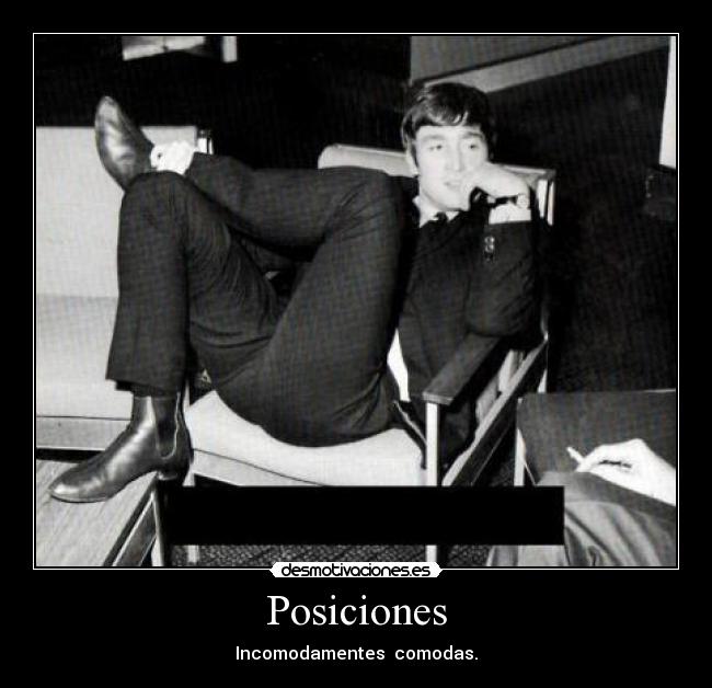 Posiciones - Incomodamentes comodas.