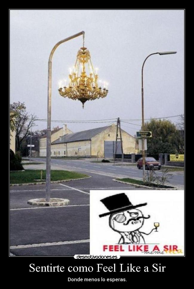 Sentirte como Feel Like a Sir -