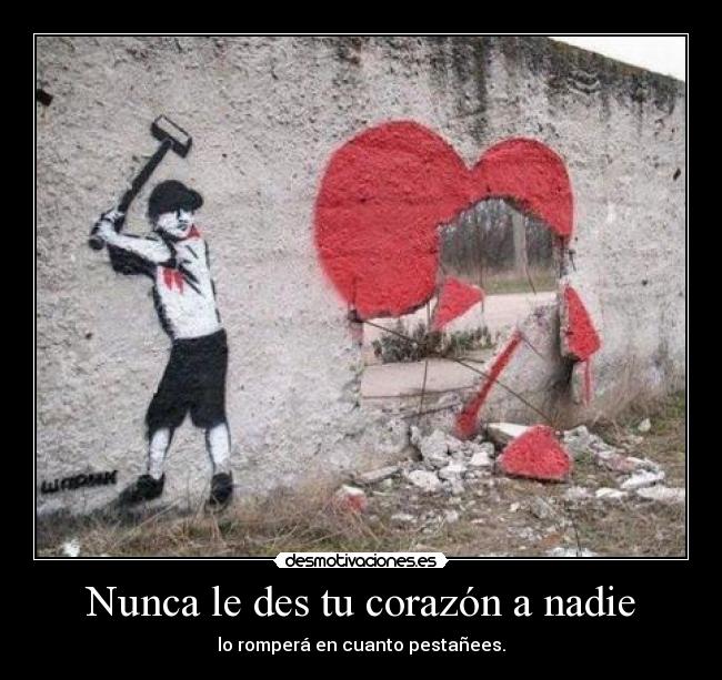 carteles corazon roto desmotivaciones